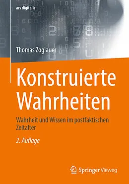 E-Book (pdf) Konstruierte Wahrheiten von Thomas Zoglauer
