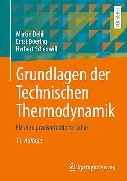 E-Book (pdf) Grundlagen der Technischen Thermodynamik von Martin Dehli, Ernst Doering, Herbert Schedwill