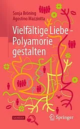 Kartonierter Einband Vielfältige Liebe - Polyamorie gestalten von Sonja Bröning, Agostino Mazziotta