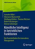 E-Book (pdf) Künstliche Intelligenz in betrieblichen Funktionen von Annette Miller, Marianne Blumentritt, Wolfgang Bohlen