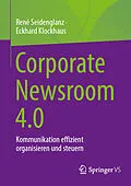 E-Book (pdf) Corporate Newsroom 4.0 von René Seidenglanz, Eckhard Klockhaus
