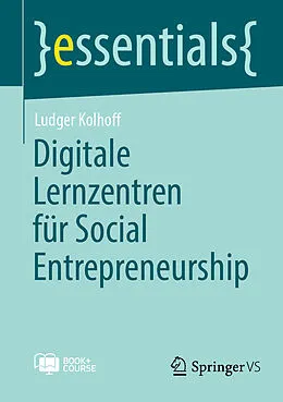 E-Book (pdf) Digitale Lernzentren für Social Entrepreneurship  von Ludger Kolhoff