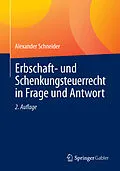 E-Book (pdf) Erbschaft- und Schenkungsteuerrecht in Frage und Antwort von Alexander Schneider