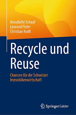 E-Book (pdf) Recycle und Reuse von Annabelle Schaaf, Leonard Fister, Christian Kraft