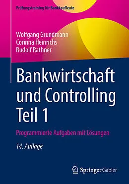 E-Book (pdf) Bankwirtschaft und Controlling Teil 1 von Wolfgang Grundmann, Corinna Heinrichs, Rudolf Rathner