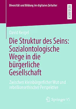 E-Book (pdf) Die Struktur des Seins: Sozialontologische Wege in die bürgerliche Gesellschaft von David Kergel