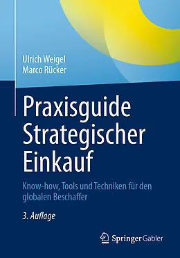 E-Book (pdf) Praxisguide Strategischer Einkauf von Ulrich Weigel, Marco Rücker