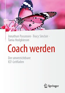E-Book (pdf) Coach werden von Jonathan Passmore, Tracy Sinclair, Tania Hodgkinson