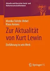 E-Book (pdf) Zur Aktualität von Kurt Lewin von Monika Stützle-Hebel, Klaus Antons