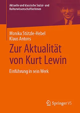 E-Book (pdf) Zur Aktualität von Kurt Lewin von Monika Stützle-Hebel, Klaus Antons