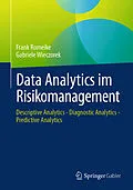 E-Book (pdf) Data Analytics im Risikomanagement von Frank Romeike, Gabriele Wieczorek