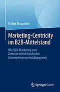 E-Book (pdf) Marketing-Centricity im B2B-Mittelstand von Torben Fangmann