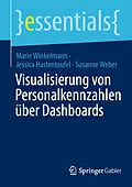 E-Book (pdf) Visualisierung von Personalkennzahlen über Dashboards von Marie Winkelmann, Jessica Hastenteufel, Susanne Weber