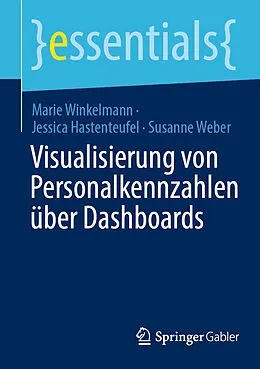 E-Book (pdf) Visualisierung von Personalkennzahlen über Dashboards von Marie Winkelmann, Jessica Hastenteufel, Susanne Weber