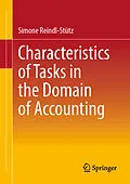 E-Book (pdf) Characteristics of Tasks in the Domain of Accounting von Simone Reindl-Stütz