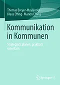 E-Book (pdf) Kommunikation in Kommunen von Thomas Breyer-Mayländer, Klaus Effing, Marion Effing