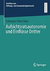 E-Book (pdf) Aufsichtsratsautonomie und Einflüsse Dritter von Sebastian Oliver Dietz
