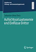 E-Book (pdf) Aufsichtsratsautonomie und Einflüsse Dritter von Sebastian Oliver Dietz