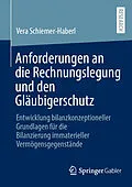 E-Book (pdf) Anforderungen an die Rechnungslegung und den Gläubigerschutz von Vera Schiemer-Haberl