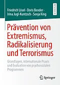 E-Book (pdf) Prävention von Extremismus, Radikalisierung und Terrorismus von Friedrich Lösel, Irina Jugl-Kuntzsch, Sonja King