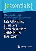 E-Book (pdf) ESG-Aktivismus als neuere Strategievariante aktivistischer Investoren von Maximilian Klingebiel, Norbert Klingebiel, Julia Lackmann