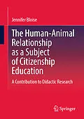 E-Book (pdf) The Human-Animal Relationship as a Subject of Citizenship Education von Jennifer Bloise