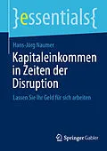 E-Book (pdf) Kapitaleinkommen in Zeiten der Disruption von Hans-Jörg Naumer