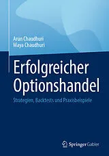Fester Einband Erfolgreicher Optionshandel von Arun Chaudhuri, Maya Chaudhuri