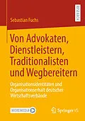 E-Book (pdf) Von Advokaten, Dienstleistern, Traditionalisten und Wegbereitern von Sebastian Fuchs