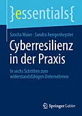 E-Book (pdf) Cyberresilienz in der Praxis von Sascha Maier, Sandra Aengenheyster
