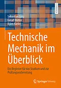E-Book (pdf) Technische Mechanik im Überblick von Sebastian Götz, Geralf Hütter, Björn Kiefer