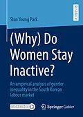 E-Book (pdf) (Why) Do Women Stay Inactive? von Shin Young Park