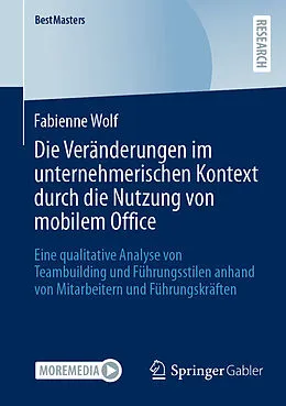 E-Book (pdf) Die Veränderungen im unternehmerischen Kontext durch die Nutzung von mobilem Office von Fabienne Wolf