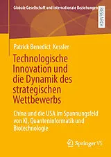 Kartonierter Einband Technologische Innovation und die Dynamik des strategischen Wettbewerbs von Patrick Benedict Kessler