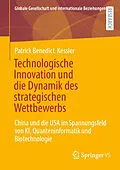 E-Book (pdf) Technologische Innovation und die Dynamik des strategischen Wettbewerbs von Patrick Benedict Kessler