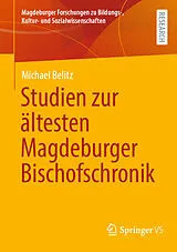 E-Book (pdf) Studien zur ältesten Magdeburger Bischofschronik von Michael Belitz