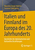E-Book (pdf) Italien und Finnland im Europa des 20. Jahrhunderts von Massimo Longo Adorno, Susanne Falkenberg