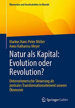 E-Book (pdf) Natur als Kapital: Evolution oder Revolution? von Markus Hans-Peter Müller, Anna Katharina Meyer