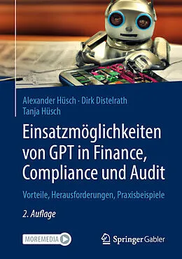 E-Book (pdf) Einsatzmöglichkeiten von GPT in Finance, Compliance und Audit von Tanja Hüsch, Dirk Distelrath, Alexander Hüsch
