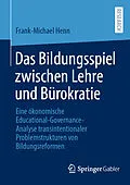 E-Book (pdf) Das Bildungsspiel zwischen Lehre und Bürokratie von Frank-Michael Henn