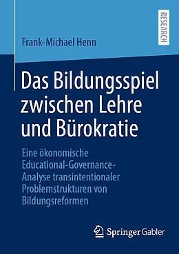 E-Book (pdf) Das Bildungsspiel zwischen Lehre und Bürokratie von Frank-Michael Henn