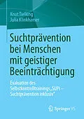 E-Book (pdf) Suchtprävention bei Menschen mit geistiger Beeinträchtigung von Knut Tielking, Julia Klinkhamer