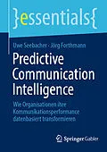 E-Book (pdf) Predictive Communication Intelligence von Uwe Seebacher, Jörg Forthmann