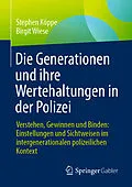E-Book (pdf) Die Generationen und ihre Wertehaltungen in der Polizei von Stephen Köppe, Birgit Wiese