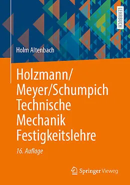 E-Book (pdf) Holzmann/Meyer/Schumpich Technische Mechanik Festigkeitslehre von Holm Altenbach
