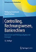 E-Book (pdf) Controlling, Rechnungswesen, Bankrechnen von Wolfgang Grundmann, Rudolf Rathner