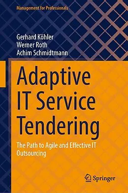 E-Book (pdf) Adaptive IT Service Tendering von Gerhard Köhler, Werner Roth, Achim Schmidtmann