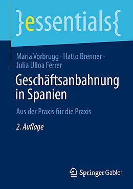 E-Book (pdf) Geschäftsanbahnung in Spanien von Maria Vorbrugg, Hatto Brenner, Julia Ulloa Ferrer