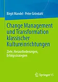 E-Book (pdf) Change Management und Transformation klassischer Kultureinrichtungen von Birgit Mandel, Peter Gröndahl