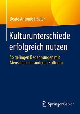 E-Book (pdf) Kulturunterschiede erfolgreich nutzen von Beate Antonie Tröster